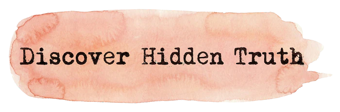 Discover Hidden Truth